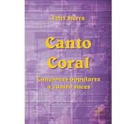 CANTO CORAL: CANCIONES POPULARES A CUATRO VOCES