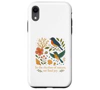 Canto de los pájaros, IN The Rhythm of Nature We Find Joy Carcasa para iPhone XR