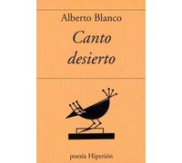 CANTO DESIERTO | Alberto Revilla Blanco