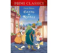 Canto di Natale da Charles Dickens (I primi classici)