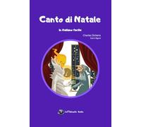 Canto di Natale in italiano facile: Per studenti stranieri di lingua italiana di livello avanzato