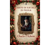 Canto di Natale in Prosa: Storia di Fantasmi di Natale