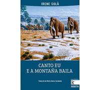 Canto Eu E A Montaña Baila (Narrativa K)