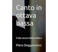 Canto in ottava bassa: Il lato oscuro dello zodiaco