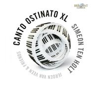 Jeroen Van Veen,Sandra Van Veen, Ireen Ruso, … - SIMEON TEN HOLT: Canto Ostinato XL