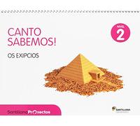 CANTO SABEMOS NIVEL 2 OS EXIPCIOS - 9788499721552 (PROYECTOS)