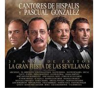 Cantores de Hispalis y Pascual Gonzalez - La Gran Fiesta de las Sevillanas