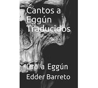 Cantos a Eggún Traducidos: Oro a Eggún