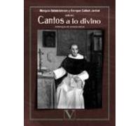 Cantos A Lo Divino: Antologia De Poesia Sacra