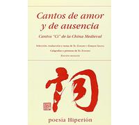Cantos de amor y de ausencia: Cantos "Cí" de la China medieval (siglos IX al XIII): 421 (Poesía Hiperión)