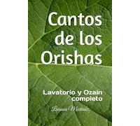 Cantos de los Orishas: Lavatorio y Ozain completo