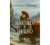 CANTOS DE SANGRE: MARTILLO Y HUESO