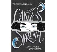 Cantos de Sirena: Voces femeninas con mucho que contar.