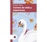 Cantos de vida y esperanza: Edición con prólogo y biografía del autor