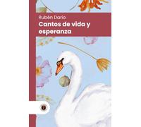 Cantos de vida y esperanza: Edición con prólogo y biografía del autor