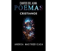 CANTOS DEL ALMA: POEMAS CRISTIANOS