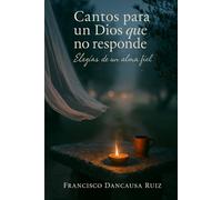 Cantos para un Dios que no responde