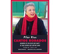 Cantos rodados: Memorias de un exilio que gané y de una guerra que aún no ga: 72 (BIBLIOTECA DEL EXILIO - SERIE MENOR)