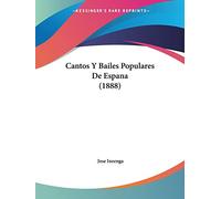 Cantos Y Bailes Populares De Espana (1888)