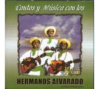 Cantos Y Musica Con Los Hermanos Alvarado Vol. 3