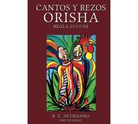 Cantos y Rezos ORISHA: Regla Lucumi
