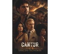 Cantur: Una novela sobre poder, corrupción y la lucha de un pueblo por su libertad