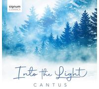 Cantus - Into the Light - Vokalwerke für Weihnachten