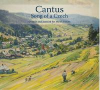 Cantus - Song of a Czech: Dvorak & Janacek for Mens Voices