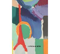 Canvas & Mind: A Creative Wellness Journal for Reflection, Growth, and Everyday Inspiration