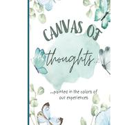 Canvas of Thoughts: Inspirational Lined Journal with Daily Quotes for Reflection, Self-Discovery, and Emotional Wellness