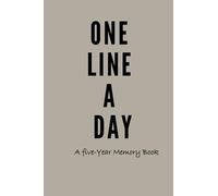 Canvas One Line a Day: A Five-Year Memory Journal. Blank Journal for Daily Reflections, 5 Year Diary Book: Diary - Day to Day Calendar,