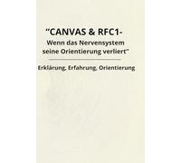 CANVAS & RFC1 - Wenn das Nervensystem seine Orientierung verliert: Erklärung, Einordnung