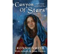 Canyon of Stars: A Book of Prayer in Honor of the Blessed Virgin Mary (The Marian Path of Divine Wisdom)