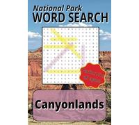 Canyonlands National Park Word Search Puzzle Book: Word Searches with Easy To Read Print about Canyonlands National Park, National Parks, and Canyon ... Puzzles! | Great for Teens and Adults Alike!