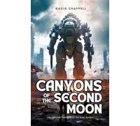 Canyons of the Second Moon (Voyages of the Rust Bucket)