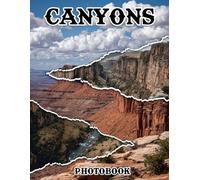 Canyons Photobook: Embark on a Journey Through These 40 Captivating Canyon Images | 8.5x11 Large Print