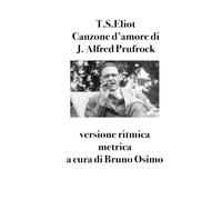 Canzone d'amore di J. Alfred Prufrock: versione metrica ritmica