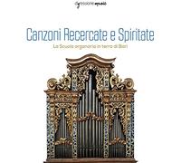 Canzoni Recercate e Spiritate. Musique italienne pour orgue de la Renaissance et du baroque. Corvaglia, D'amico, Lotesoriere, Mazzoni.