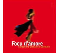 Canzoniere Grecanico Salentino - Focu d'Amore