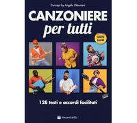 Canzoniere per tutti. 128 testi e accordi facilitati (Musica-Repertorio)