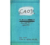 Caos. El manual de accidentes y errores (Libros Singulares)