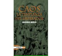 CAOS II. LA TEMPLANZA DEL EMPERADOR (Cum Sideris Narrativa)