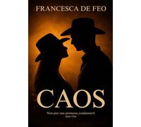 Caos: Non può una promessa condannarti una vita