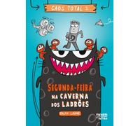 Caos Total 1: Segunda-feira - Na Caverna dos Ladrões