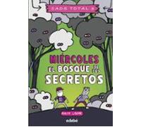 Caos Total 3: Miercoles: El Bosque De Los Secretos