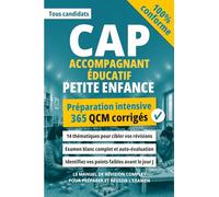 CAP Accompagnant Éducatif Petite Enfance - 365 QCM corrigés: Le manuel de révision complet pour préparer et réussir l’examen