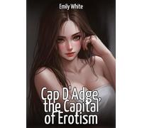 Cap D'Adge, the Capital of Erotism: Sexy Stories for Adults with Erotic Manga Images: 509