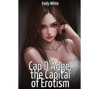 Cap D'Adge, the Capital of Erotism: Sexy Stories for Adults with Erotic Manga Images: 509