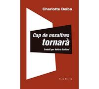 Cap de nosaltres tornarà: seguit d'Un coneixement inútil: 86 (El Club dels Novel·listes)