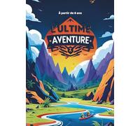 Cap sur l’Aventure Ultime ! Coloriages, Jeux et Quizz pour Explorateurs dès 8 Ans